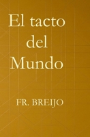 El tacto del mundo (DRAMA) (Spanish Edition) B0GR5BX5L2 Book Cover