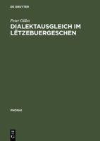 Dialektausgleich im Lëtzebuergeschen 3484231440 Book Cover