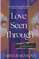 Love Seen Through Glass B0FWBYY3R8 Book Cover