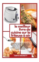 Le Meilleur Livre de Cuisine sur la Friteuse ? Air: D?licieuses recettes de friture ? l'air libre pour les personnes diab?tiques. R?duisez votre taux 1801750831 Book Cover