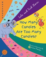Lulu and Tuck Stories: How Many Candies Are Too Many Candies? 1957801107 Book Cover