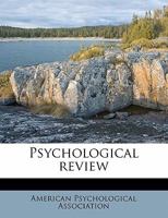 Psychological Review; Volume 15 1357611161 Book Cover