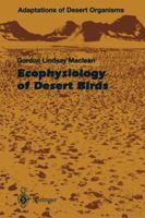 Ecophysiology of Desert Birds (Adaptations of Desert Organisms) 3642646395 Book Cover