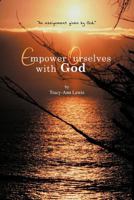 Empower Ourselves with God 1477224947 Book Cover