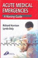 Acute Medical Emergencies: A Nursing Guide 0443064229 Book Cover