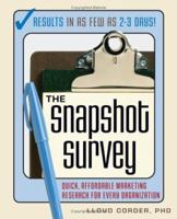 The Snapshot Survey: Quick, Affordable Marketing Research for Every Organization 141950696X Book Cover