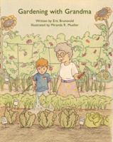 Gardening with Grandma 0615389449 Book Cover