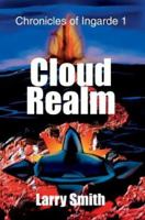 Cloud Realm: Chronicles of Ingarde 1 0595301495 Book Cover