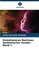 Evolutionäres Rechnen: Systemischer Ansatz - Band 1 6206249638 Book Cover