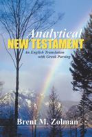 Analytical New Testament: An English Translation with Greek Parsing 1490848649 Book Cover