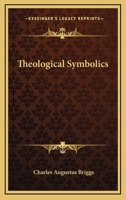 Theological Symbolics 1162944692 Book Cover