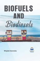 Biofuels and Biodiesels 1637856253 Book Cover