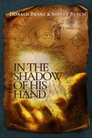 In The Shadow of HIs Hand: A Novel 1625863020 Book Cover