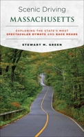 Scenic Driving Massachusetts: Exploring the State's Most Spectacular Byways and Back Roads 1493022393 Book Cover