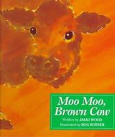 Moo Moo, Brown Cow 0152005331 Book Cover