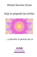 Deja tu pequeña luz brillar: ... y descubre lo grande que es B08WS5DJNG Book Cover