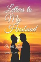 Letters to My Husband: With Love 1071434608 Book Cover