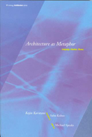 Architecture as Metaphor: Language, Number, Money 0262611139 Book Cover