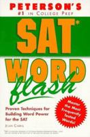 Sat Word Flash: The Quick Way to Build Verbal Power for the New Sat-And Beyond (Peterson's SAT Word Flash) 1560798505 Book Cover