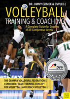 Volleyball Training and Coaching: A Complete Guide for Coaches of All Competitive Levels 1782551956 Book Cover