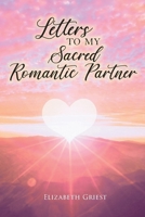 Letters to my Sacred Romantic Partner B0CSHSKJLD Book Cover