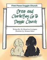 Oreo and CharlieBoy Go to Doggie Church B0F22XBS4Q Book Cover