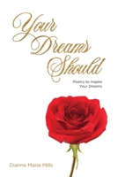 Your Dreams Should: Poetry to Inspire Your Dreams B0BXYYBTBW Book Cover