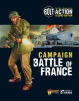 Bolt Action: Campaign: Battle of France 1472828801 Book Cover