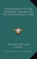 Paleontology Of The Cambrian Terranes Of The Boston Basin 112066988X Book Cover