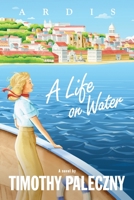 A Life on Water 1738643328 Book Cover