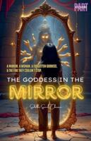 The Goddess in the Mirror - PART 1 B0G457FJBN Book Cover