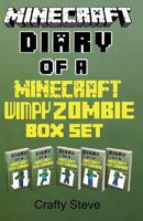 Minecraft: Diary of a Minecraft Wimpy Zombie Box Set: (Minecraft Diaries, Minecraft Books, Minecraft Books for Children, Minecraft ... Minecraft Stories, Minecraft Diary Books) 1539360636 Book Cover