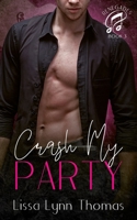 Crash My Party: a Renegades Novella B0C2SK62CJ Book Cover