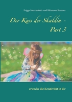 Der Kuss der Skaldin - Part 3: erwecke die Kreativität in dir 3740767251 Book Cover