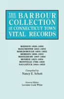The Barbour Collection of Connecticut Town Vital Records: Madison 1826-1805, Manchester 1823-1853, Marlborough 1803-1852, Meriden 1806-1853, Middlebury 1807-1850, Monroe 1823-1854, Montville 1786-1850 0806316020 Book Cover