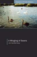Mingling of Swans: A Cork Fenian and Friends 'Visit' Australia 1906359008 Book Cover