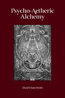 Psycho-Aetheric Alchemy B0DSV7S6ZN Book Cover