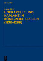 Hofkapelle Und Kaplane Im Konigreich Sizilien (1130 1266) 3110343045 Book Cover