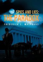 Spies and Lies: The Paradox 1475918461 Book Cover