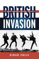 British Invasion: The Crosscurrents of Musical Influence (Tempo: A Rowman & Littlefield Music Series on Rock, Pop, and Culture) 0810895048 Book Cover