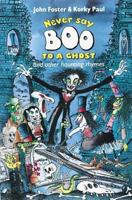 Never Say Boo to a Ghost and Other Haunting Rhymes 0590451278 Book Cover