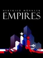 Empires: The Logic of World Domination from Ancient Rome to the United States 0745638724 Book Cover