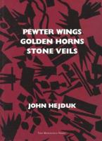 Pewter Wing, Golden Horns, Stone Veils 1885254717 Book Cover