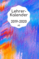 Lehrerkalender 2019 2020 A5: f�r Lehrer Lehrerkalender f�r das Schuljahr 2019 2020 Schulplaner DIN A5 August 2019 bis Juli 2020 Perfektes Geschenk f�r Lehrerinnen und Lehrer 1689448016 Book Cover