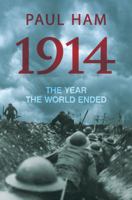 1914 The Year The World Ended 1864711426 Book Cover