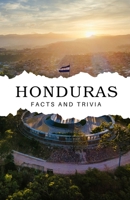 Honduras Facts and Trivia B0DTKL7D21 Book Cover