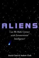 Aliens: Can We Make Contact With Extraterrestrial Intelligence? 0880642335 Book Cover