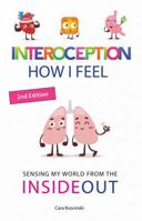 Interoception: How I Feel: Sensing My World from the Inside Out 1732196168 Book Cover