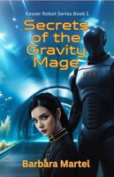 Secrets of the Gravity Mage 1965578047 Book Cover