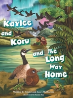 Kaylee and Koru and the Long Way Home 1038344751 Book Cover